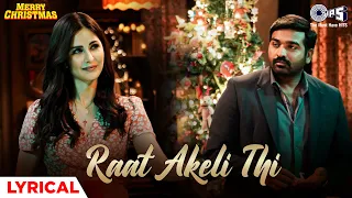 Raat Akeli Thi Lyrical |Merry Christmas,Katrina Kaif, Vijay Sethupathi, Pritam, Arijit, Antara,Varun