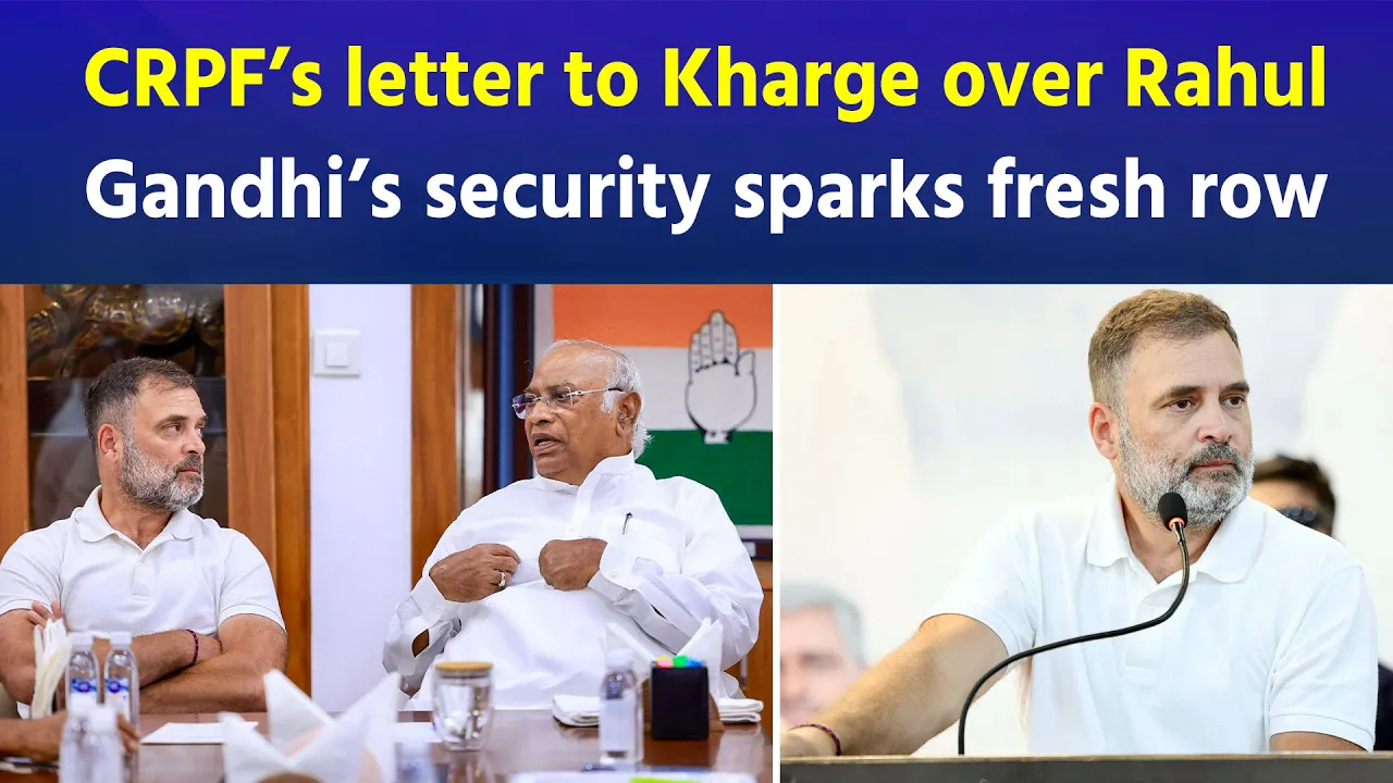 ‘Rahul Gandhi not taking security seriously’- row over CRPF’s letter to Kharge