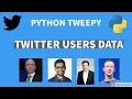 Scrape Users Tweets Data with Python Tweepy Tweepy Tutorial