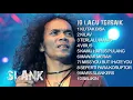 10 LAGU TERBAIK - SLANK SEPANJANG MASA