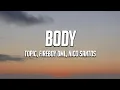 Download Lagu TOPIC, Fireboy DML, Nico Santos - Body (Lyrics) MP3