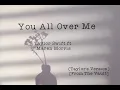Download Lagu You All Over Me - Taylor Swift ft. Maren Morris