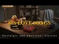 Lagu 80s Romantic Love Songs Compilation – Nostalgic \u0026 Emotional Cassette Tape Mix