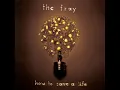 Over My Head (Cable Car) - The Fray