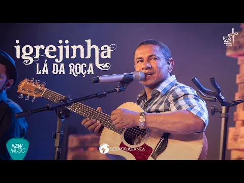 Clipe de Igrejinha Lá da Roça - Louvor Aliança