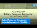 Cultural Resources Commission Moku ula Restoration Pa ia CIA Aug 6