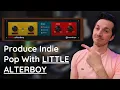 Lagu 3 LITTLE ALTERBOY Tricks for Producing Indie Pop