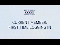 Current Member First Time Logging In