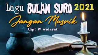 Download Lagu Bulan Suro Jangan musrik ( OFFICIAL ) || malam satu suro  |  bulan muharram | puasa asyura 2022 MP3