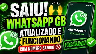 SAIU!🙌 WHATSAPP GB ATUALIZADO E FUNCIONANDO COM NÚMERO BANIDO