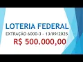 Download Lagu LOTERIA FEDERAL 13/09/2025 EXTRAÇÃO 6000 | BILHETES PREMIADOS