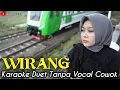 Download Lagu WIRANG Karaoke Duet Tanpa Vocal Cowok || Denny Caknan
