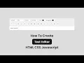 How To Create Text Editor HTML CSS Javascript With Source Code