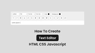 How To Create Text Editor HTML CSS Javascript With Source Code