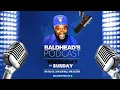 BALDHEAD S PODCAST WEDNESDAY ADDITION 4PM EASTERN 3PM CENTRAL 2PM PACIFIC