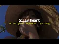 Lagu New nagamese love song - Silly heart [Lyrics] An original Nagamese love song || Nagaland 