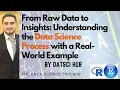 04-From Raw Data to Insights Understanding the Data Science Process with a Real-World Example