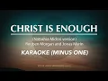 Christ Is Enough - Natashia Midori Version | Karaoke Minus One (Good Quality)