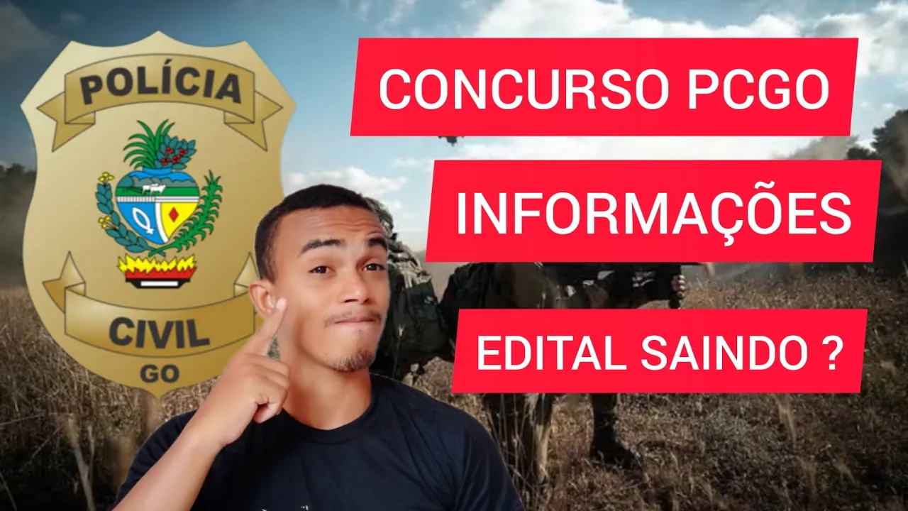 CONCURSO POLÍCIA CIVIL GOIÁS - PCGO INFORMAÇÕES!
