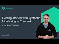 Getting started with Synthetic Monitoring in Checkmk