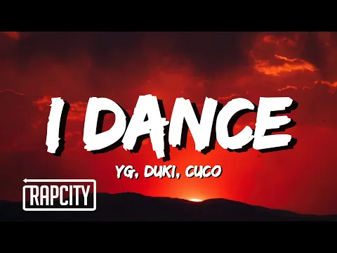 Download MP3 YG - I Dance ft. Duki, Cuco (Lyrics)