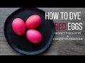 How to Dye Red Eggs