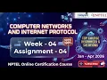 Computer Networks And Internet Protocol week 4 NPTEL Week 4 Assignment 4 Solution Jan-Apr 2026