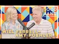 Will Ferrell Good Hang with Amy Poehler