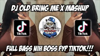 Download DJ OLD BRING ME X MASHUP VIRAL TIKTOK PADA MASANYA MP3