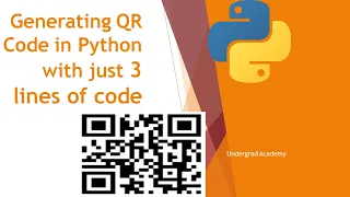 Generate QR Code in Python in just 3 lines of code Python Programming Lesson 9 Undergrad Academy