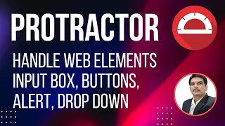 Part-11 Working with Elements in AngularJS App using Protractor Input box Buttons Alert Drop Down