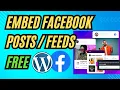 How to Add Embed Facebook Posts in WordPress For Free Easy Social Feed 2024