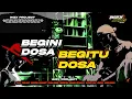 Lagu DJ QOSIDAH BEGINI DOSA BEGITU DOSA || TRAP HADROH PARTY VIRAL TERBARU!!