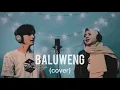 Download Lagu Baluweng - Oon B | Cover by Yuliana ft. @Ihza Nugraha