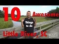 Top 10 Things to do Little River South Carolina
