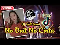 Download Lagu DJ NO DUIT NO CINTA II DJ FULL BAND TERBARU VIRAL TIK-TOK II QUEEN TAKA