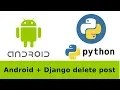 Android Django rest application DestroyApiView Android client part 2