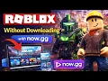 How to Play ROBLOX Without Downloading with now gg 2026 Full Guide