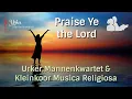 Download Lagu Musica Religiosa \u0026 Urker Mannenkwartet - Praise ye the Lord