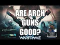 Are Arch Guns Good in Warframe