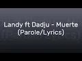 Landy ft Dadju - Muerte (Parole/Lyrics)