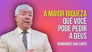 PEÇA A DEUS AQUILO QUE VALE MAIS QUE OURO - HERNANDES DIAS LOPES