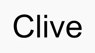 How to pronounce Clive