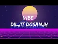Download Lagu Diljit Dosanjh - Vibe(Lyrics video)|Intense|Raj Ranjodh|Moonchild Era
