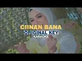 Download Lagu [KARAOKE] Fauzana - Ciinan Bana (ORIGINAL KEY)