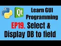 GUI Programming EP19 Select and Display Database to the Lineedits part 4