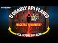 5 Critical API Security Vulnerabilities Developers Miss OWASP API Top 10 2023