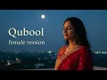 Lagu Qubool Female Version | Haq | Vishal Mishra | Armaan Khan | Yami Gautam \u0026 Emraan Hashmi | qubul hai