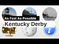 Kentucky Derby As Fast As Possible