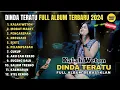 Download Lagu DINDA TERATU - FULL ALBUM TERBARU 2024 BEBAS IKLAN ~ KALAH WETON - MOBAT MABIT || DANGDUT MANUT